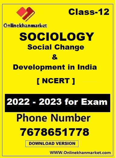 NCERT Class-12 SOCIOLOGY(Social Change and Development in India)