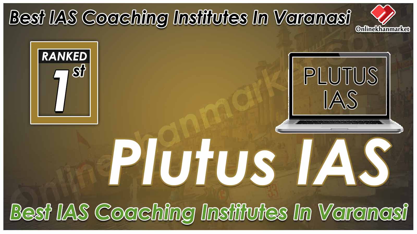 Best IAS Coaching in Varanasi