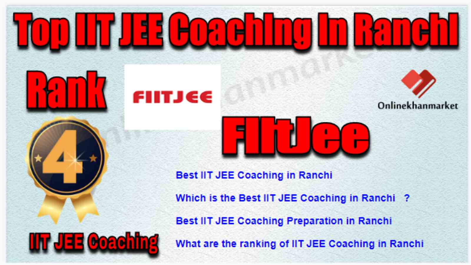 Rank 4 Best IIT JEE Coaching in Ranchi