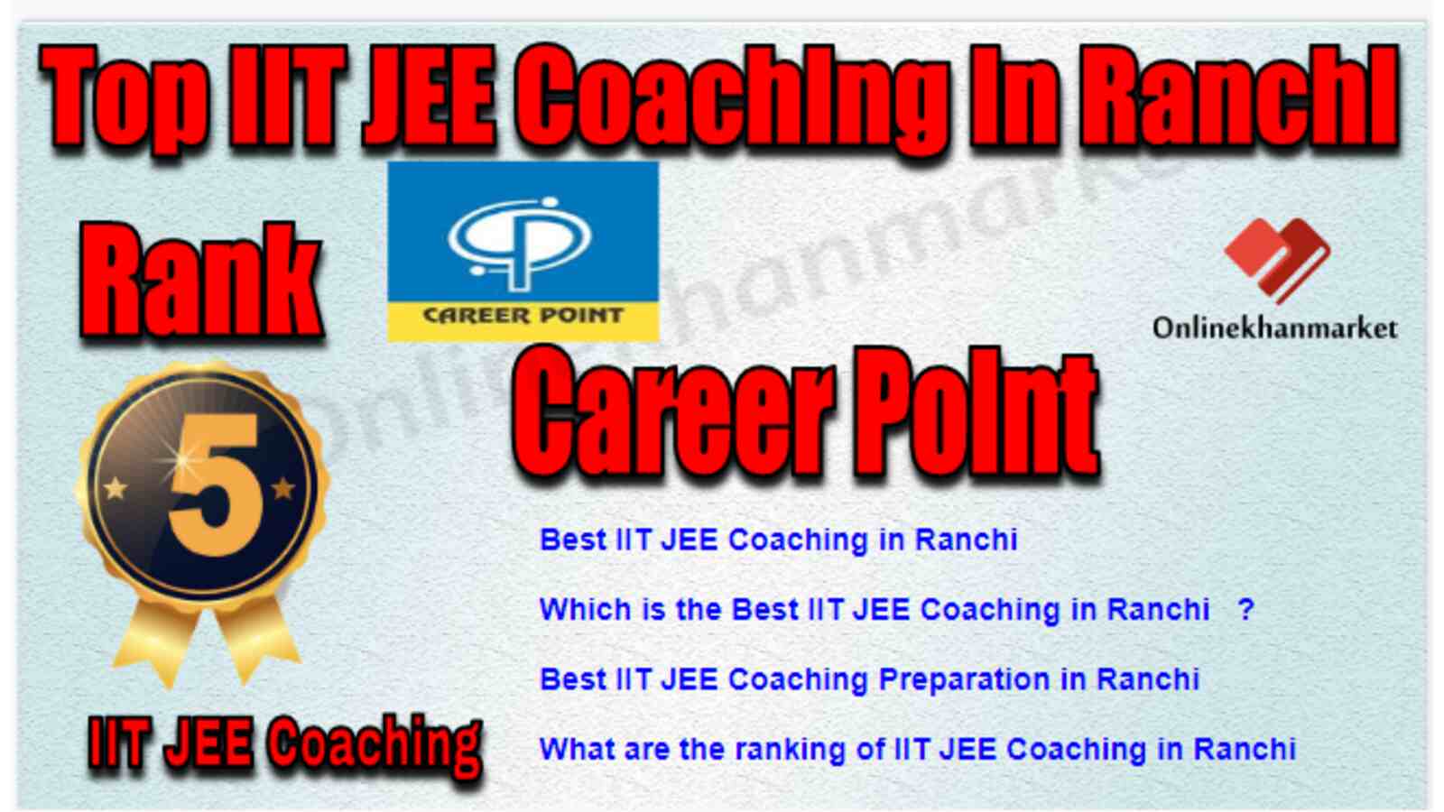 Rank 5 Best IIT JEE Coaching in Ranchi