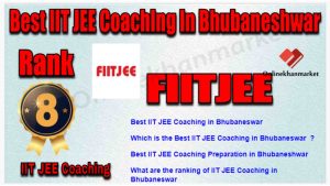 Rank 8 Best IIT JEE Coaching in Bhubaneshwar