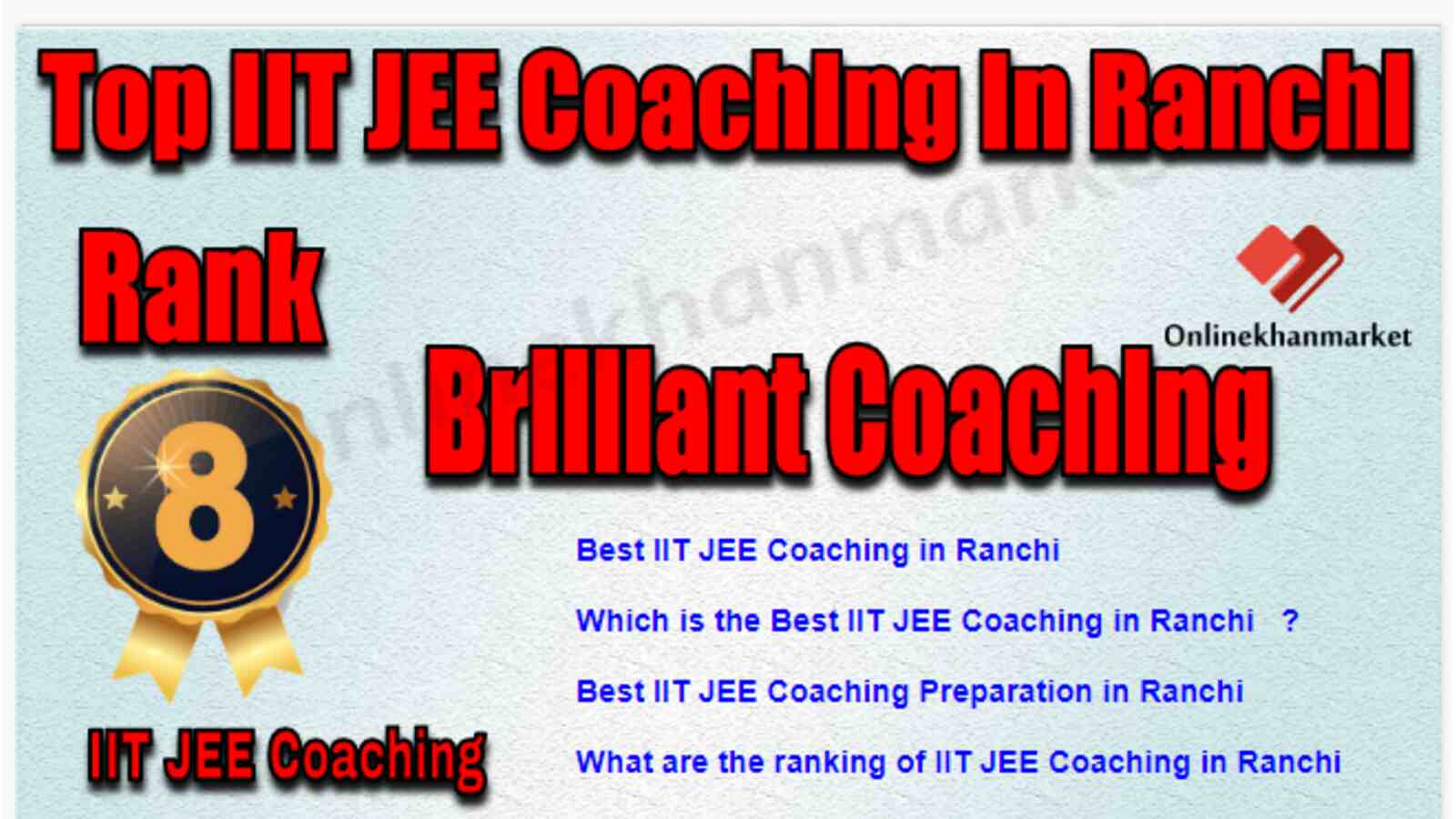 Rank 8 Best IIT JEE Coaching in Ranchi
