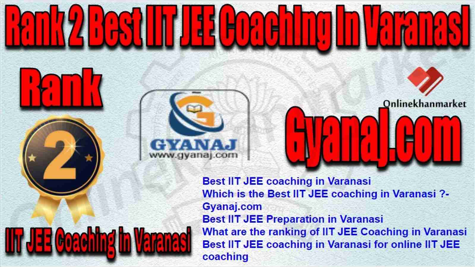 RANK 2 BEST IIT JEE Coaching in varanasi