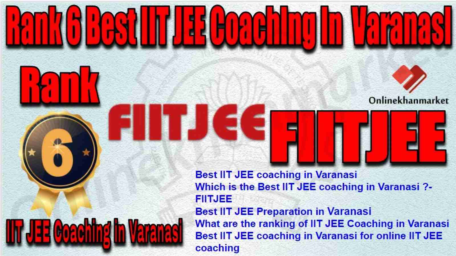 RANK 6 BEST IIT JEE Coaching in varanasi