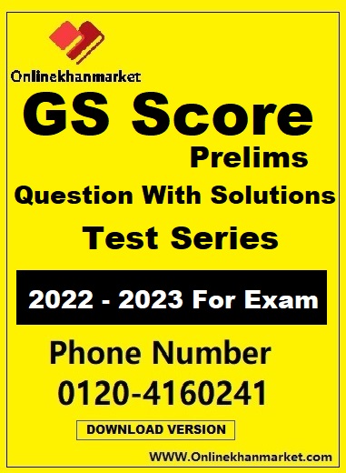 GS Score Prelims Test Series Question With Solutions