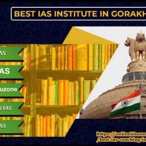 Top IAS Coaching in Gorakhpur