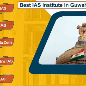 Top IAS Coaching in Guwahati