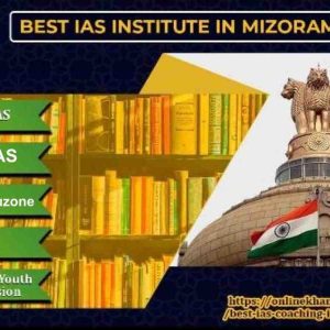 Best IAS Coaching institutes Mizoram