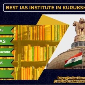 Top IAS Coaching in Kurukshetra