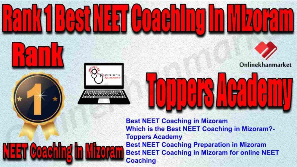 Rank 1 Best NEET Coaching in Mizoram 2022