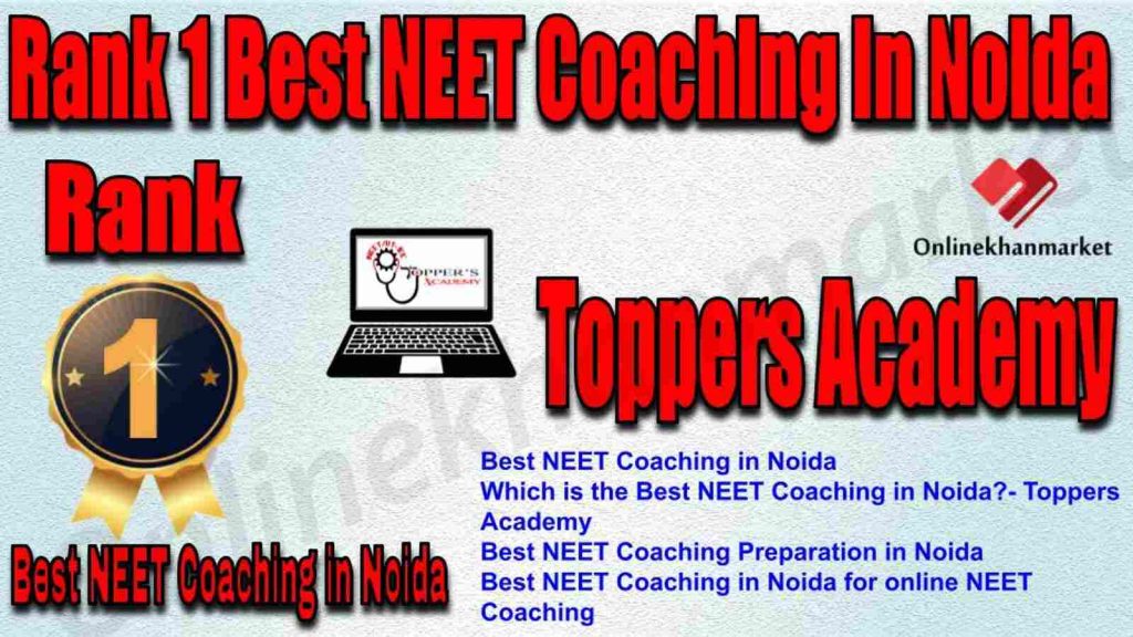 Rank 1 Best NEET Coaching in Noida 2022