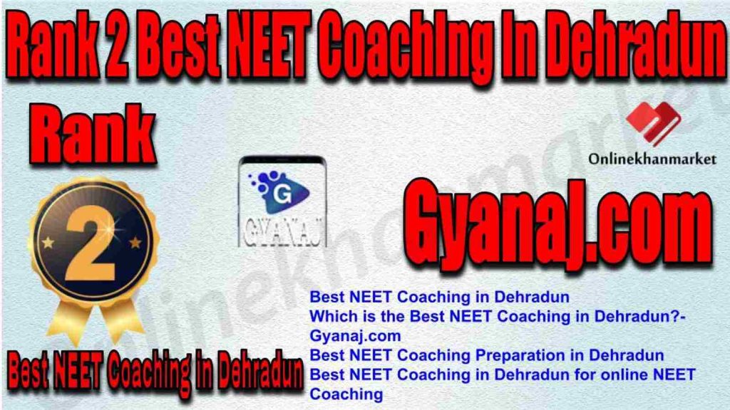 Rank 2 Best NEET Coaching in Dehradun 2022