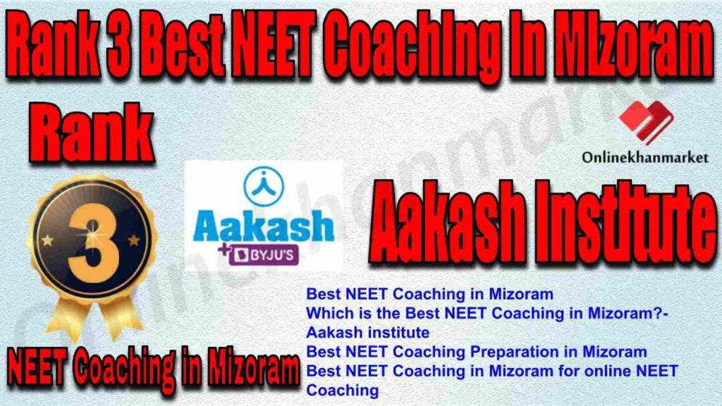 Rank 3 Best NEET Coaching in Mizoram 2022