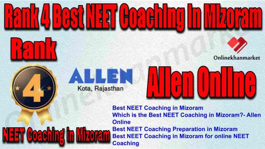 Rank 4 Best NEET Coaching in Mizoram 2022