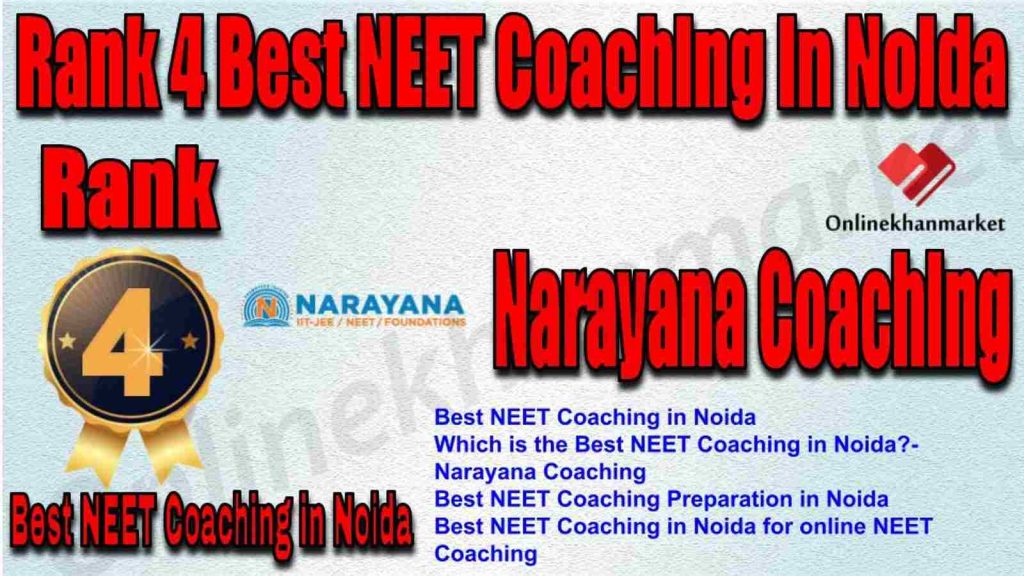 Rank 4 Best NEET Coaching in Noida 2022