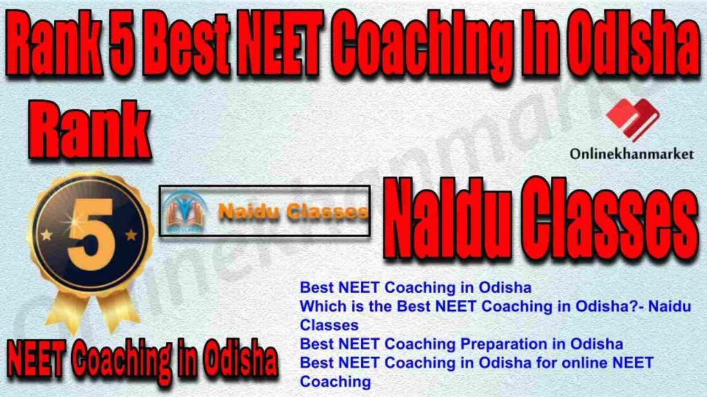 Rank 5 Best NEET Coaching in Odisha 2022
