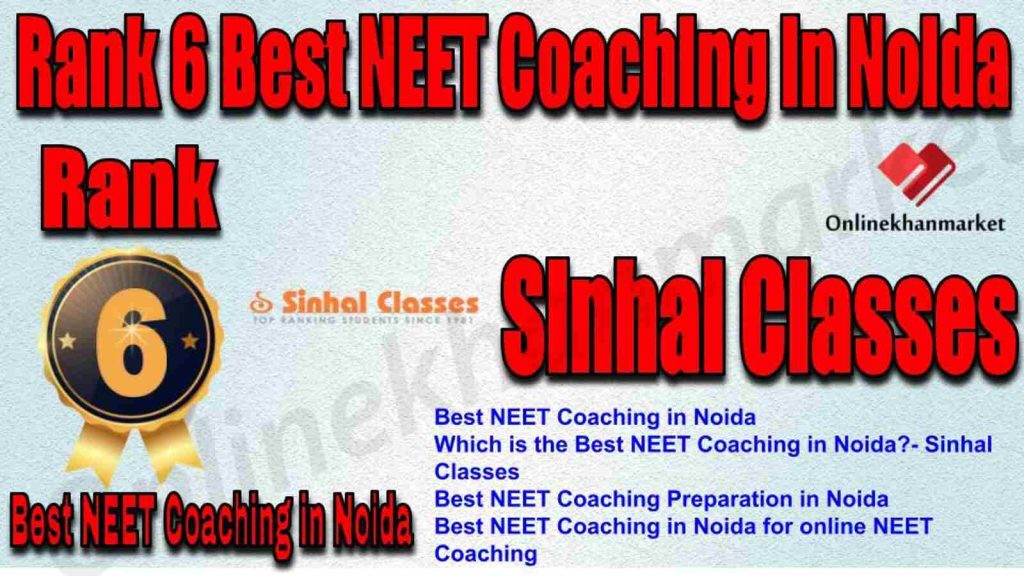Rank 6 Best NEET Coaching in Noida 2022