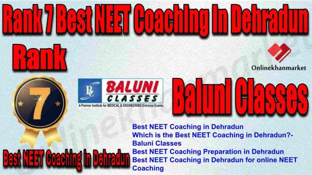 Rank 7 Best NEET Coaching in Dehradun 2022
