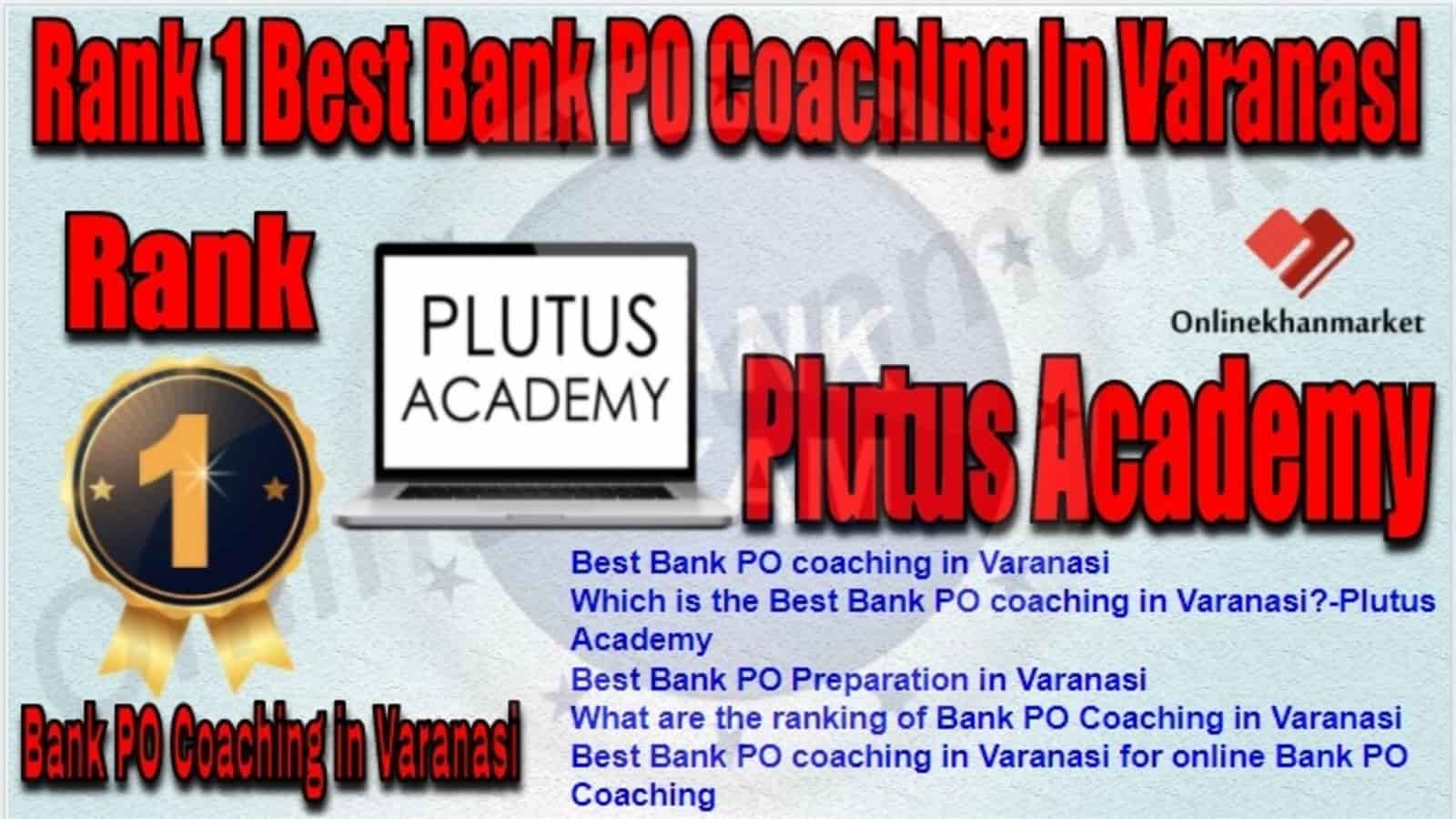 Rank 1 Top Bank PO Coaching in Varanasi
