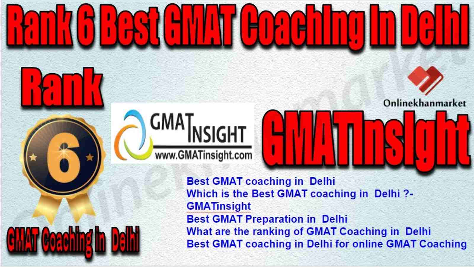 Rank 6 Best GMAT Coaching in Delhi