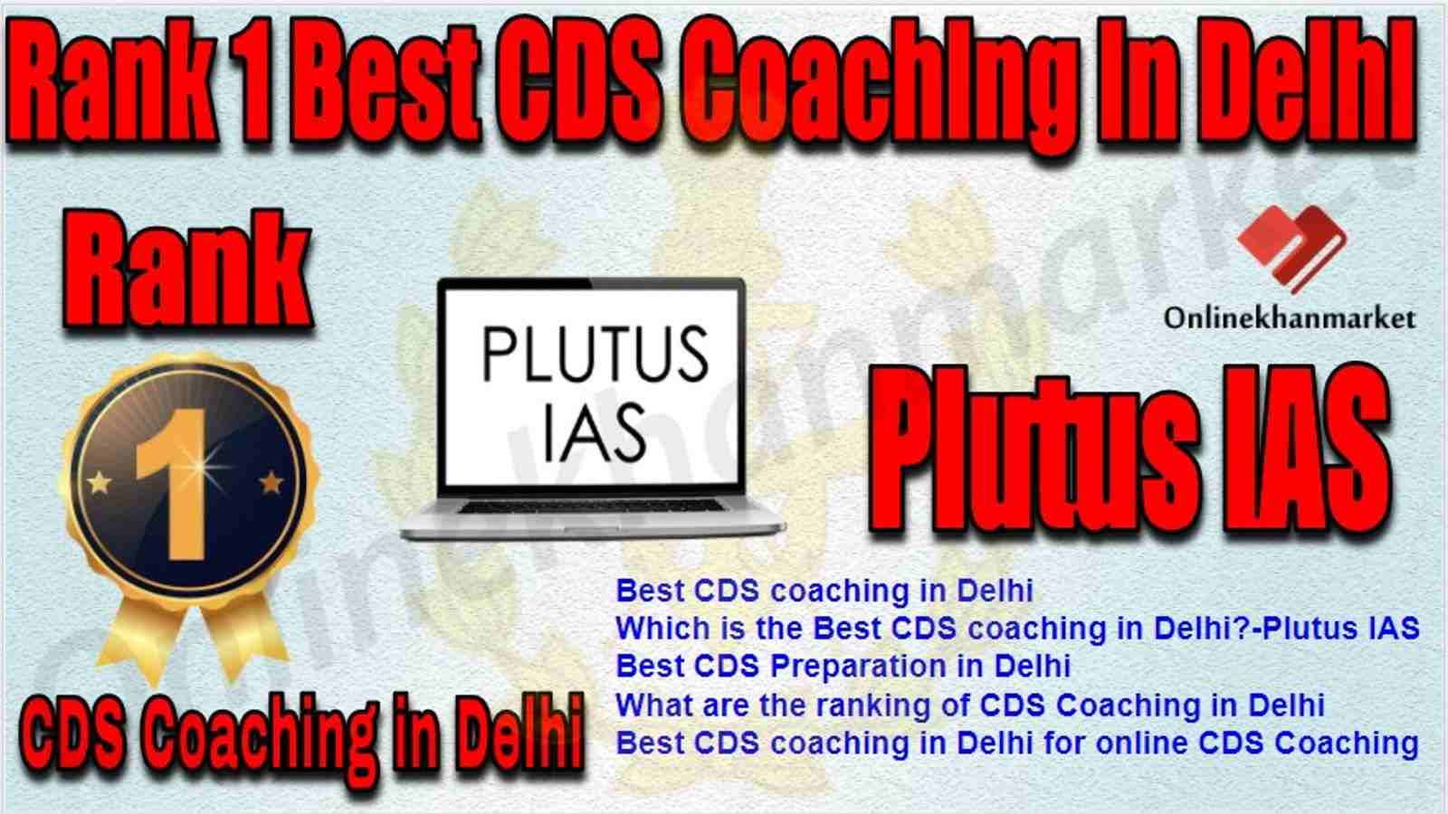 Rank 1 CDS Coaching in delhi