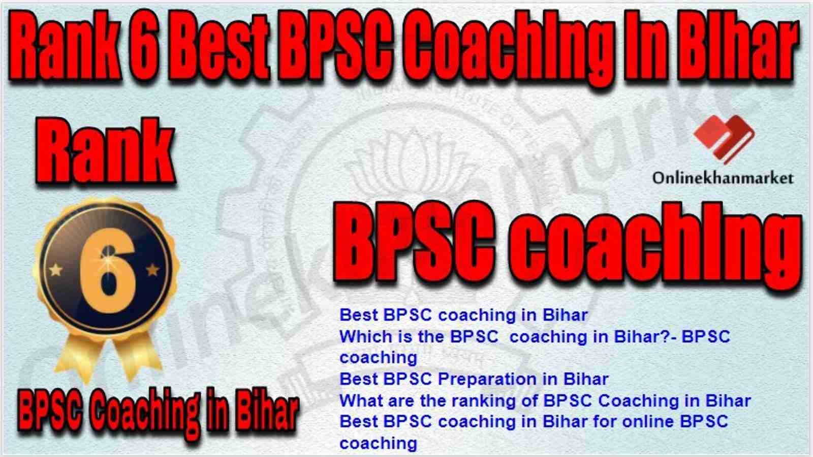 Rank 6 Best BPSC Coaching in bihar