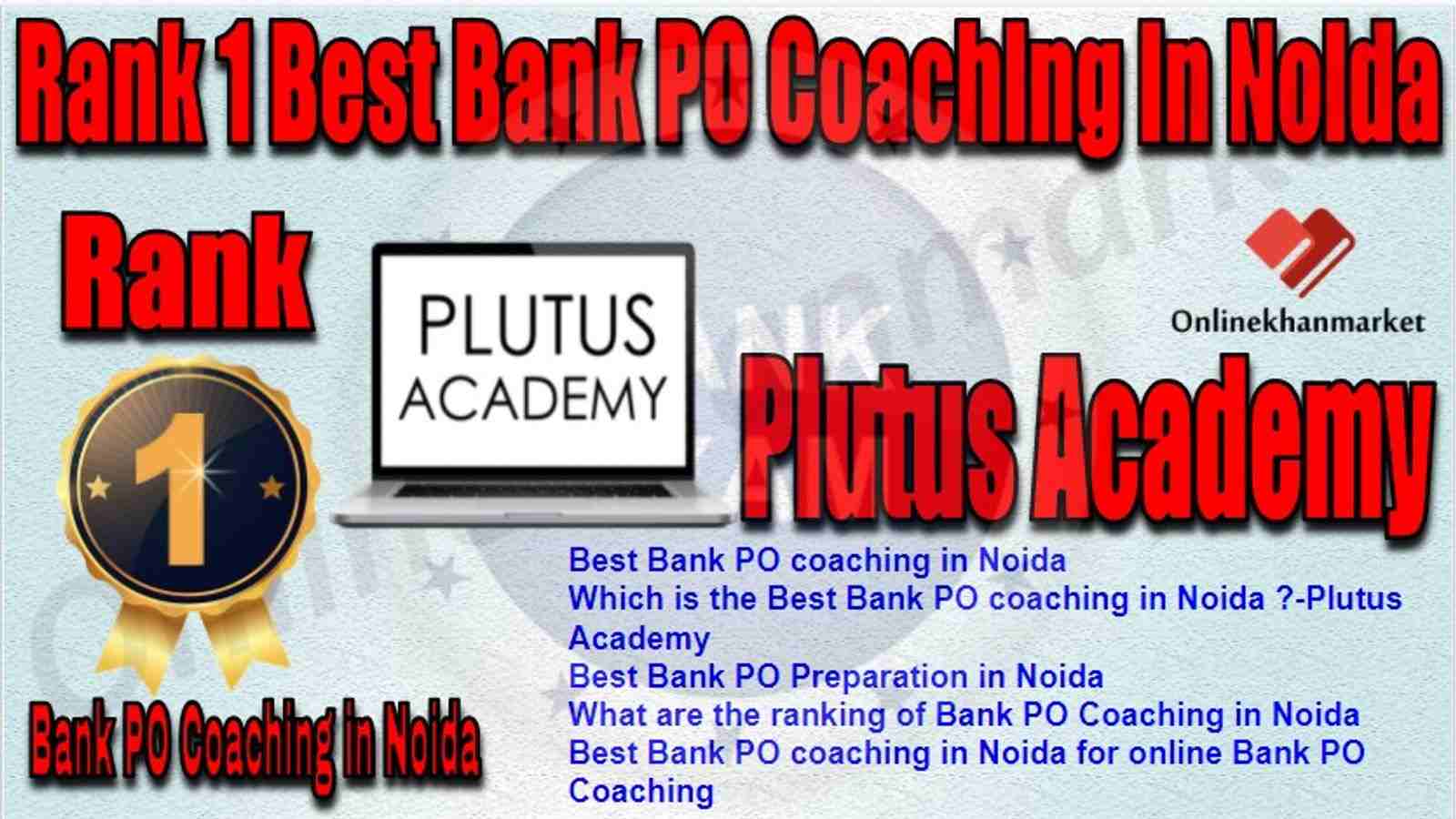 Rank 1 Best Bank PO Coaching in Noida