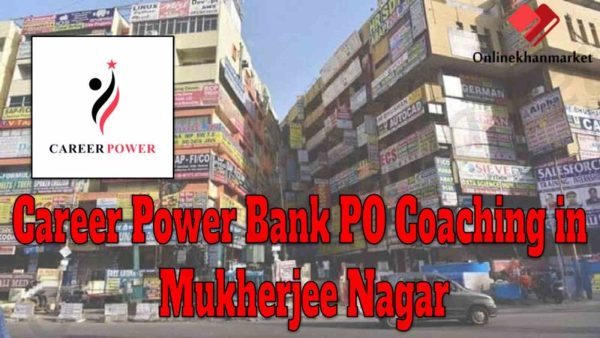 Career Power Bank PO Coaching in Mukherjee Nagar