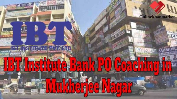 IBT Institute Bank PO Coaching in Mukherjee Nagar