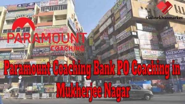 Paramount Coaching Bank PO Coaching in Mukherjee Nagar