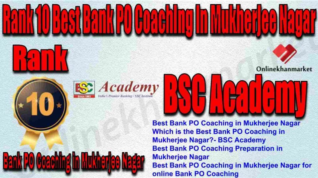 Rank 10 Best Bank PO Coaching in Mukherjee Nagar