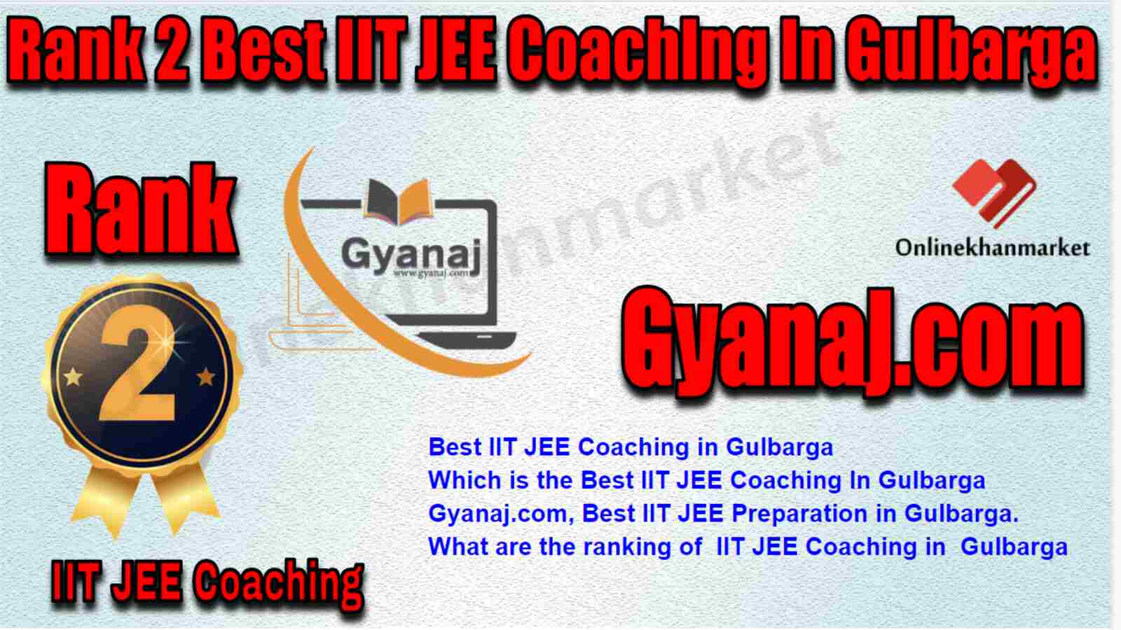 Rank 2 Best IIT JEE Coaching in Gulbarga