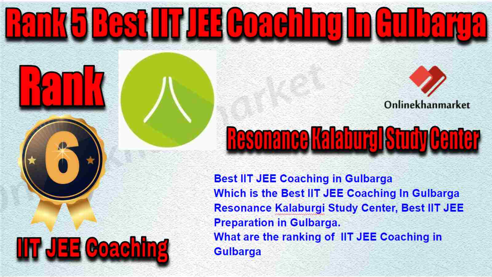Rank 6 Best IIT JEE Coaching in Gulbarga