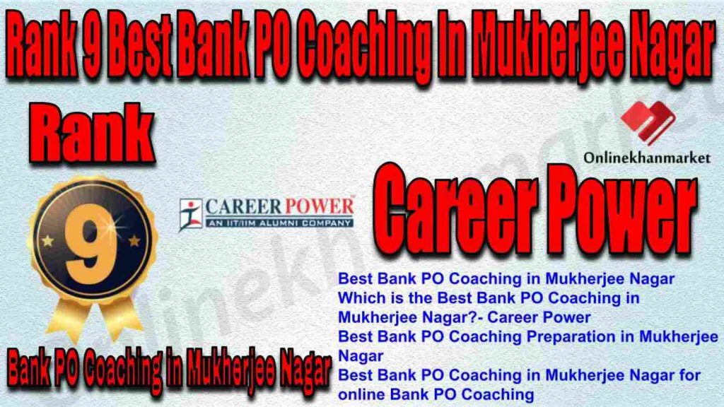 Rank 9 Best Bank PO Coaching in Mukherjee Nagar