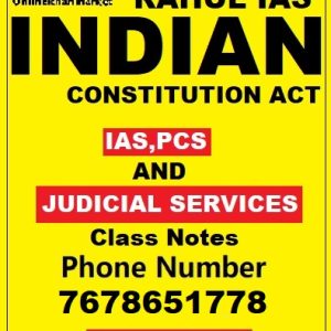 INDIAN-CONSTITUTION-ACT-–-RAHUL-IASPCS-JUDICIAL-SERVICES-CLASS-NOTES-Downloaded-Version