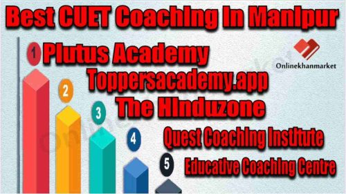 Best CUET Coaching in Manipur