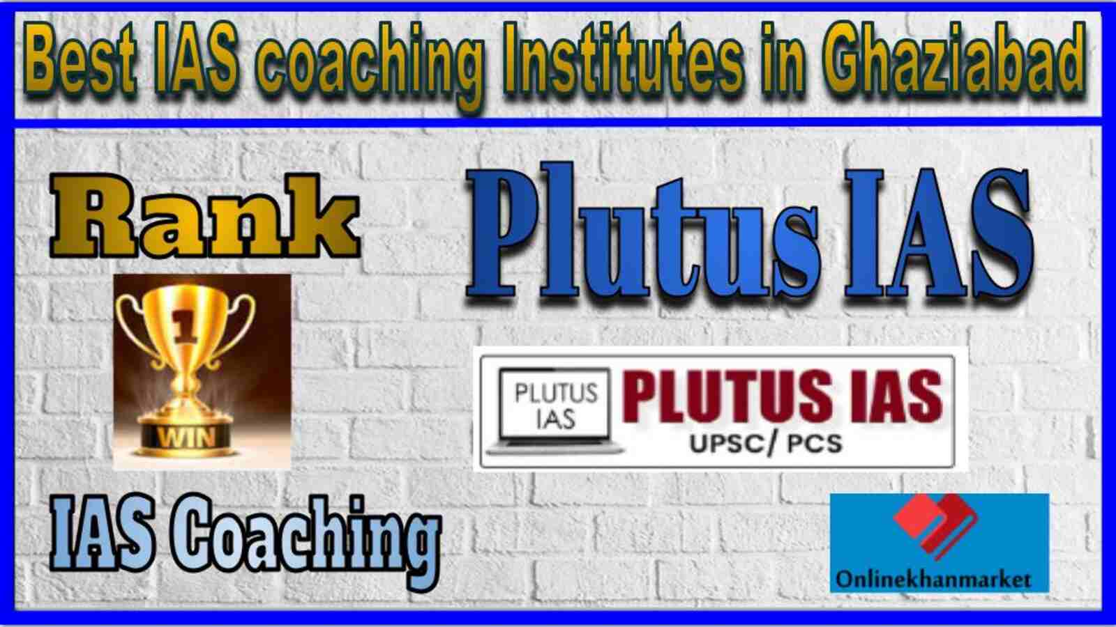 "Best IAS Coaching Institutes in Ghaziabad for UPSC Preparation"