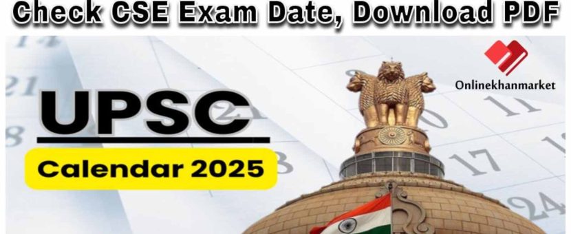 UPSC Exam Calendar 2025