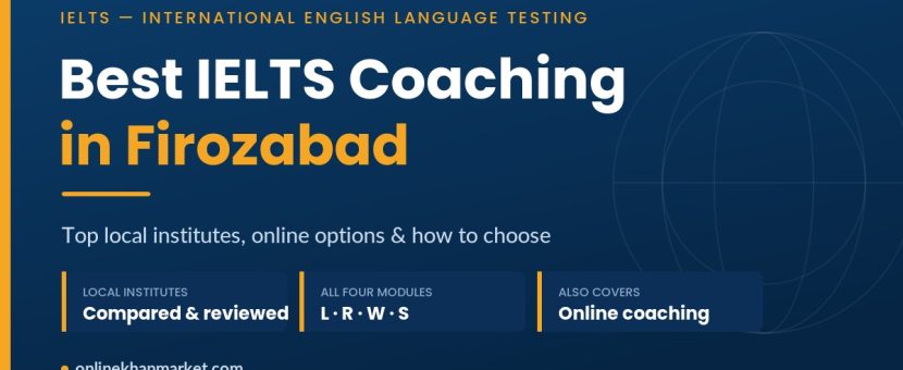 Best IELTS coaching in Firozabad - top verified institutes and online options
