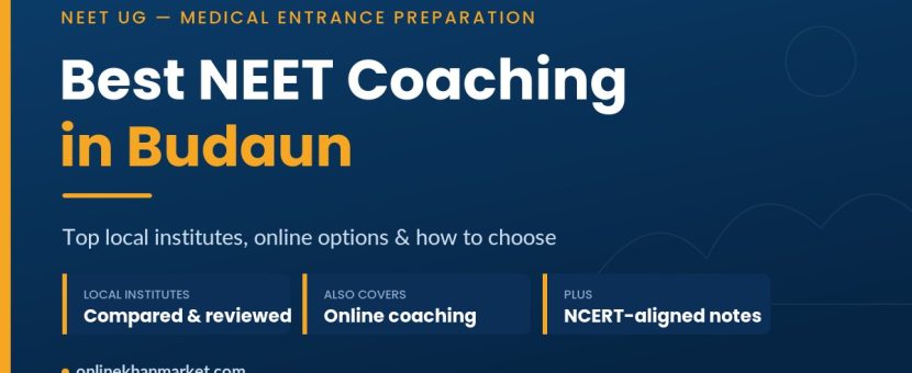 Best NEET coaching in Budaun - local institutes and online options