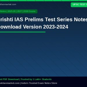 Drishti IAS Prelims Test Series Notes Download Version 2023-2024