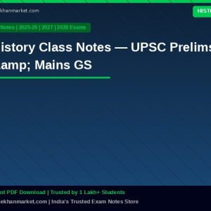 History Class Notes — UPSC Prelims & Mains GS