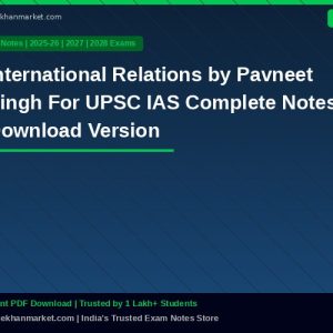 International Relations by Pavneet Singh For UPSC IAS Complete Notes Download Version