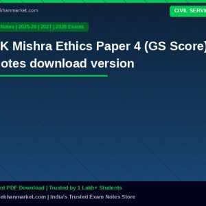 SK Mishra Ethics Paper 4 (GS Score) Notes download version