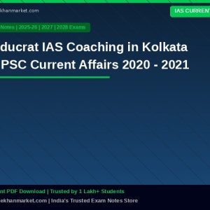 Educrat IAS Coaching in Kolkata UPSC Current Affairs 2020 - 2021