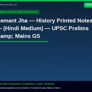 Hemant Jha — History Printed Notes — (Hindi Medium) — UPSC Prelims & Mains GS