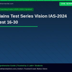 Mains Test Series Vision IAS-2024 Test 16-30