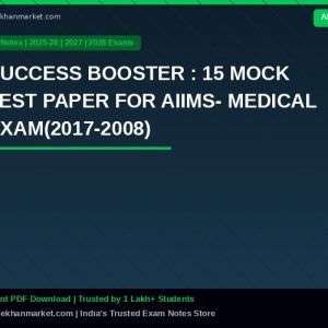 SUCCESS BOOSTER : 15 MOCK TEST PAPER FOR AIIMS- MEDICAL EXAM(2017-2008)