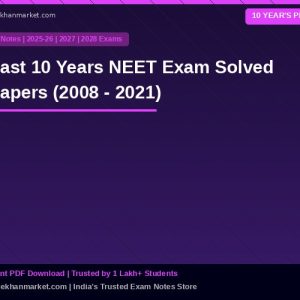 Past 10 Years NEET Exam Solved Papers (2008 - 2021)