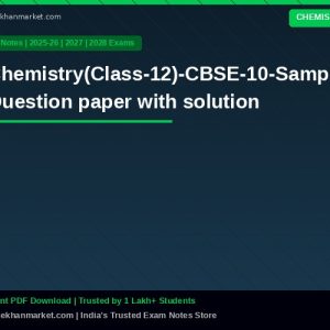 Chemistry(Class-12)-CBSE-10-Sample Question paper with solution